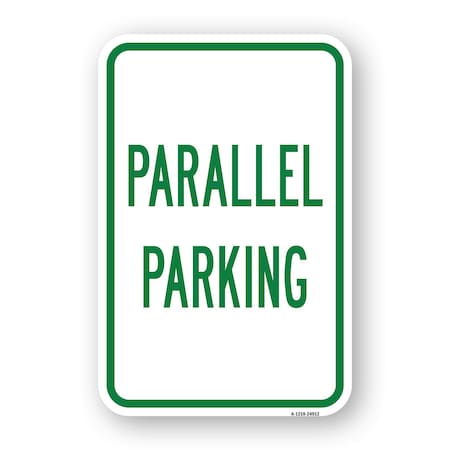 Signmission Parallel Parking, Heavy-Gauge Aluminum Rust Proof Parking Sign, 18" x 24", A-1824-24912 A-1824-24912