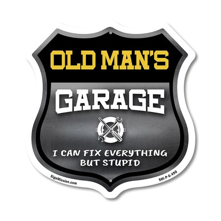 Signmission Old Man's Garage I Can Fix Everything But Stupid, 6 Inch X 6 Inch, Plastic Sign SHI-P-6-490-OLD MAN