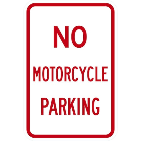 Lyle No Motorcyle Parking, 12x18, High Intensity Prismatic, White G-3880-HI_12x18