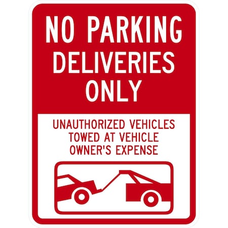 Lyle No Parking Deliveries Only Unauthorized Vehicles Towed, 18x24, Engineer Grade, White G-10015-EG_18x24
