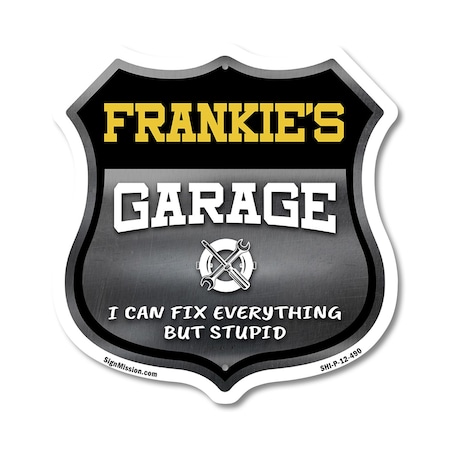 Signmission Frankie's Garage I Can Fix Everything But Stupid, 12 Inch X 12 Inch, Plastic Sign SHI-P-12-490-FRANKIE