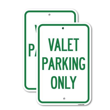 Signmission Valet Parking Only 2, 12'' X 18'' 2 Signs, Heavy Gauge Aluminum, 2PK A-1218-2PACK-22758