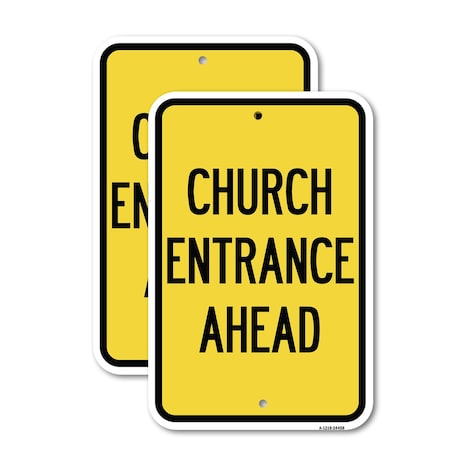 Signmission Church Entrance Ahead, 18'' X 24'' 2 Signs, Heavy Gauge Aluminum, 2PK A-1824-2PACK-24458