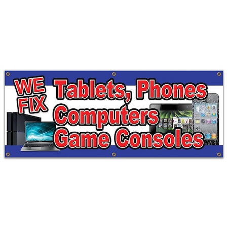 Signmission WE FIX TABLETS PHONES COMPUTERS & GAME CONSOLES BANNER SIGN repair B-72 We Fix Tab Pho Comp Game