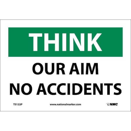 Nmc Think Our Aim No Accidents Sign, TS122P TS122P