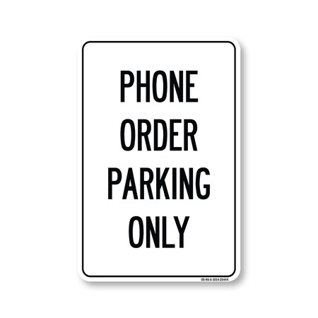 Signmission Public Sign, Phone Order Parking 2, 14in X 10in Aluminum Sign, 10" W, 14" L, Phone Order Parking 2 OS-NS-A-1014-25444