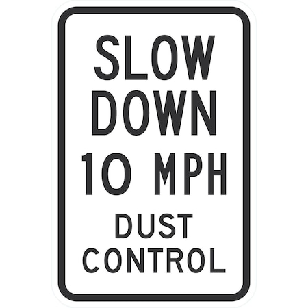 Lyle Slow Down 10 Mph Dust Control, 12x18, Non-Reflective, White G-4597-NA_12x18