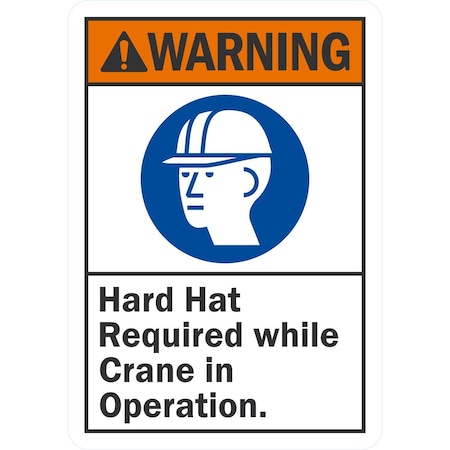 Lyle Hard Hat Required While Crane In Operation, 7x10, Non-Reflective, White G-17333-PL_7x10