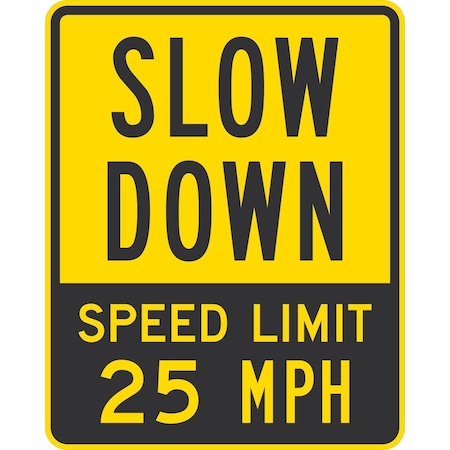 Lyle Slow Down Speed Limit 25 MPH, 24x30, Engineer Grade, Yellow G-14004-EG_24x30