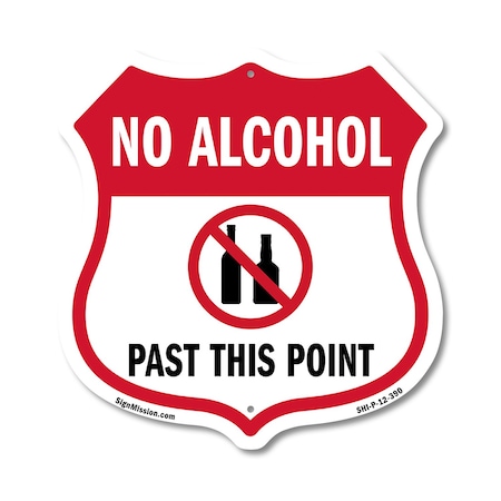 Signmission No Alcohol Shield Sign No Alcohol Past T, 12 Inch X 12 Inch, Plastic Sign SHI-P-12-390