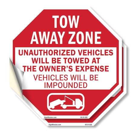 Signmission Tow Away Zone Unauthorized Vehicles, 6 inch X 6 inch, Vinyl Decal, 2PK OC-D-2PACK-6-322