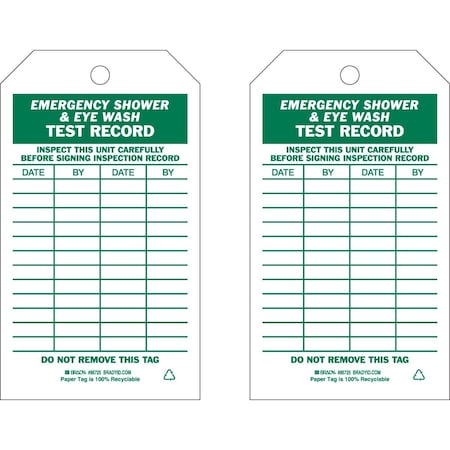 Brady Tag EMERGENCY SHOWER & EYEWASH TEST RECORD Paper 7x4 Green on White 100/PK, 100PK 86725