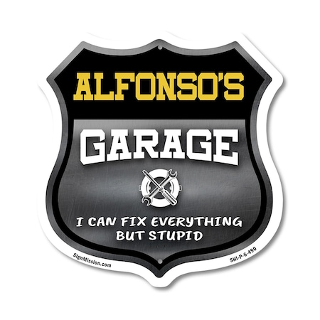 Signmission Alfonso's Garage I Can Fix Everything But Stupid, 6 Inch X 6 Inch, Plastic Sign SHI-P-6-490-ALFONSO