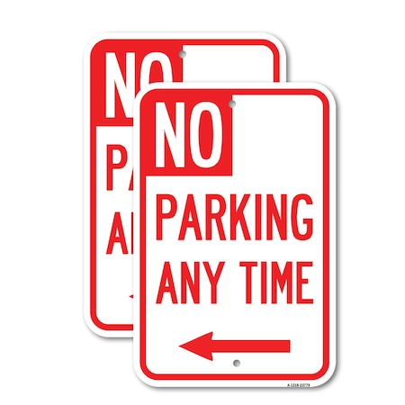 Signmission No Parking Anytime with Arrow Left, 12'' X 18'' 2 Signs, Heavy Gauge Aluminum, 2PK A-1218-2PACK-23779