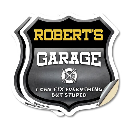 Signmission Robert's Garage I Can Fix Everything But Stupid, 12 inch X 12 inch, Vinyl Decal, 2PK SHI-D-2PACK-12-490-ROBERT