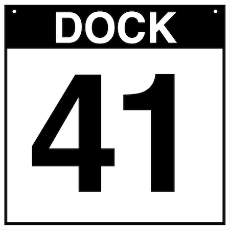 5S Supplies Loading Dock 41 Sign - PVC - 24in x 24in DOCK41-PVC-2424