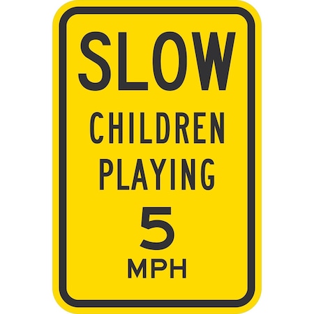 Lyle Slow Children Playing 5 Mph, 12x18, High Intensity Prismatic, Yellow G-3901-HI_12x18