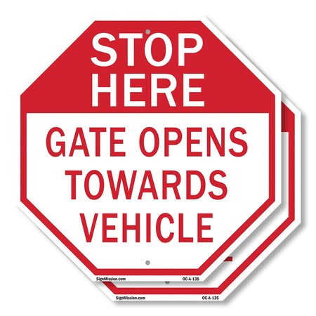 Signmission Stop Here Gate Opens Towards Vehicl, 10 inch X 10 inch, Plastic Sign, 2PK OC-P-2PACK-10-135
