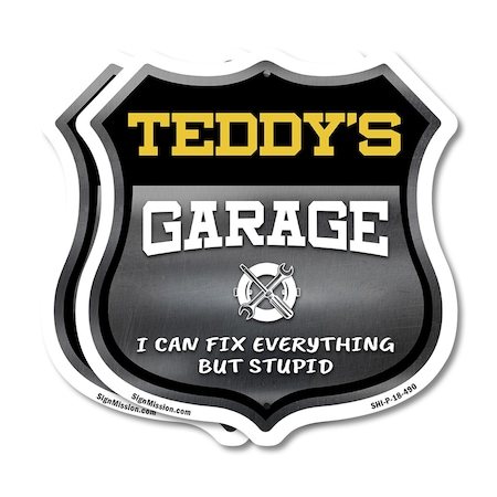 Signmission Teddy's Garage I Can Fix Everything But Stupid, 18 inch X 18 inch, Plastic Sign, 2PK SHI-P-2PACK-18-490-TEDDY