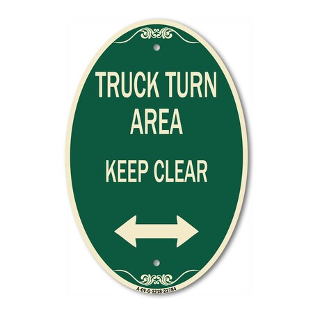 Signmission Truck Turn Area Keep Clear With Bidirectiona, 12 In X 18 In Architectural, Heavy Gauge Aluminum A-OV-G-1218-22784