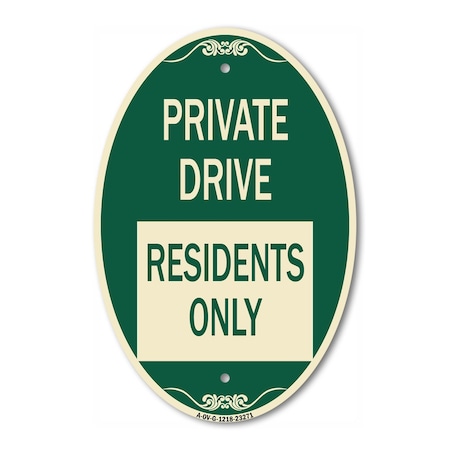 Signmission Private Drive Sign Private Drive - Residents , 12 In X 18 In Architectural, Heavy Gauge Aluminum A-OV-G-1218-23271