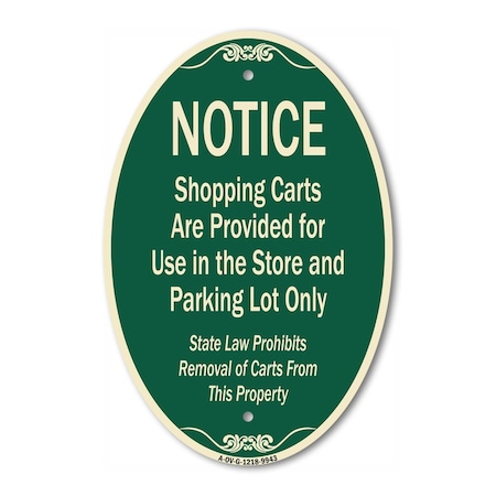 Signmission Notice - Shopping Carts Are Provided For Use , 12 In X 18 In Architectural, Heavy Gauge Aluminum A-OV-G-1218-9943