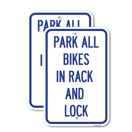 Signmission Park All Bikes in Rack and Lock Sign, 12'' X 18'' 2 Signs, Heavy Gauge Aluminum, 2PK A-1218-2PACK-23498