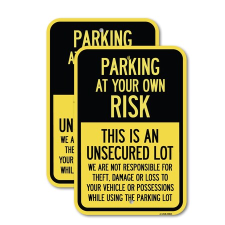 Signmission This Is an Unsecured Lot - We Are Not Responsible for T, 18'' X 24'', Heavy Gauge Aluminum, 2PK A-1824-2PACK-22814