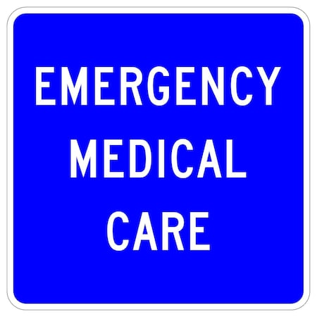 Sign Solutions Usa Emergency Medical Care, 24 in W x Horizontal Rectangle, Aluminum Sign DUS06HWT2418D9-13cP