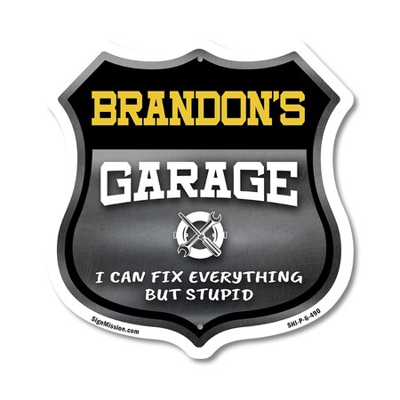 Signmission Brandon's Garage I Can Fix Everything But Stupid, 6 Inch X 6 Inch, Plastic Sign SHI-P-6-490-BRANDON