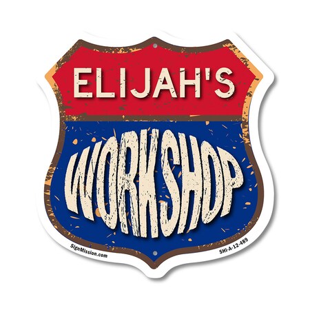 Signmission Elijah's Workshop, 12 Inch X 12 Inch, Aluminum Metal Sign SHI-A-12-489-ELIJAH