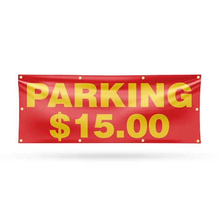 Signmission Parking $15 Dollars, 36 Inch x 96 Inch, Vinyl Banner B-96-30776