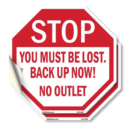 Signmission Stop You Must Be Lost. Back Up Now!, 6 inch X 6 inch, Vinyl Decal, 2PK OC-D-2PACK-6-84