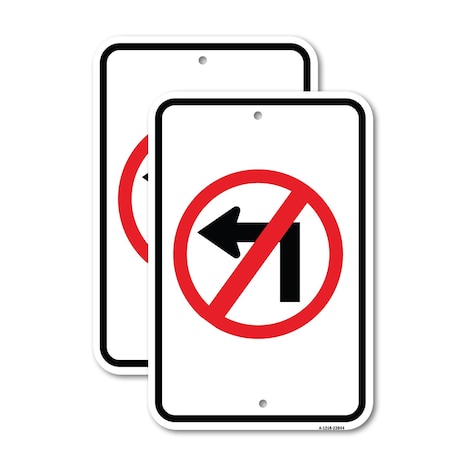 Signmission No Left Turn Graphic Only, 12'' X 18'' 2 Signs, Heavy Gauge Aluminum, 2PK A-1218-2PACK-23844