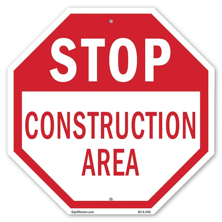 Signmission Stop Construction Area, 6 Inch X 6 Inch, Plastic Sign OC-P-6-43