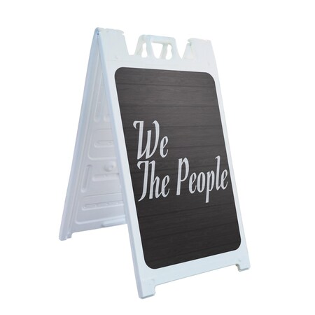 Signmission We The People, A-Frame & 2 Decals Installed, Heavy-Duty Plastic Frame SBHD-D-2436-30435