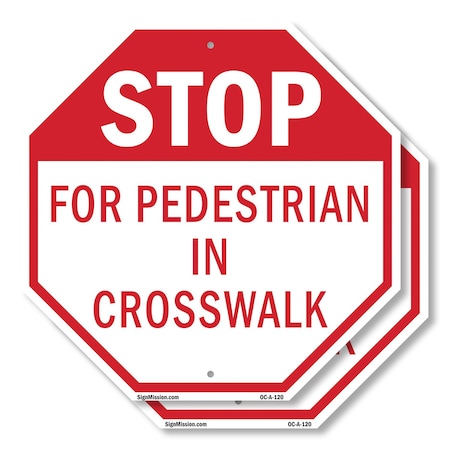 Signmission Stop For Pedestrian in Crosswalk, 6 inch X 6 inch, Plastic Sign, 2PK OC-P-2PACK-6-120