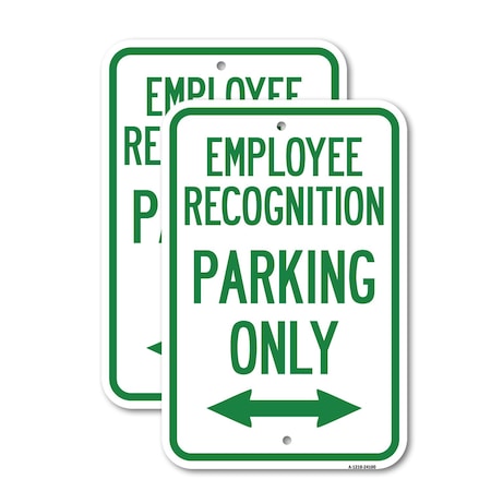 Signmission Employee Recognition Parking Only With Bi-Directional , 12'' X 18'', Heavy Gauge Aluminum, 2PK A-1218-2PACK-24100
