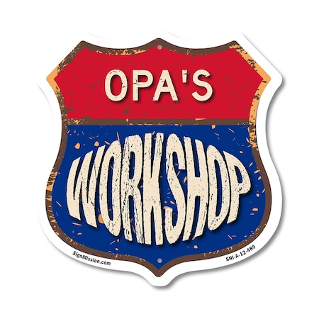 Signmission Opa's Workshop, 12 Inch X 12 Inch, Aluminum Metal Sign SHI-A-12-489-OPA