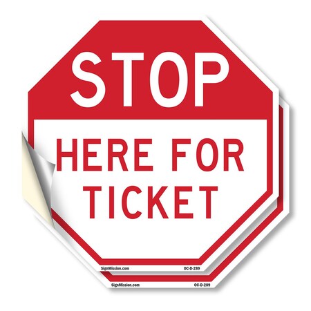 Signmission Stop Here for Ticket, 4 inch X 4 inch, Vinyl Decal, 2PK OC-D-2PACK-4-289