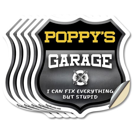 Signmission Poppy's Garage I Can Fix Everything But Stupid, 4 inch X 4 inch, Vinyl Decal, 5PK SHI-D-5PACK-4-490-POPPY