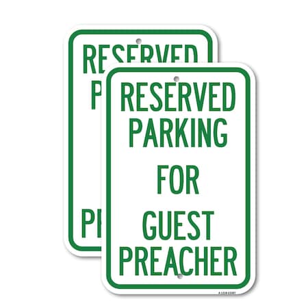 Signmission Parking Reserved for Guest Preacher, 12'' X 18'' 2 Signs, Heavy Gauge Aluminum, 2PK A-1218-2PACK-23387