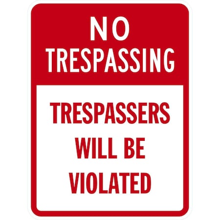 Lyle No Trespassing Trespassers will be Violated, 18x24, High Intensity Prismatic, White G-10433-HI_18x24