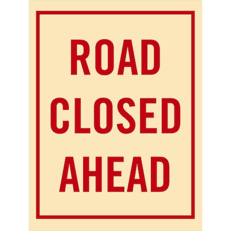 Lyle Road Closed Ahead, 18x24, Engineer Grade, White G-10281-EG_18x24