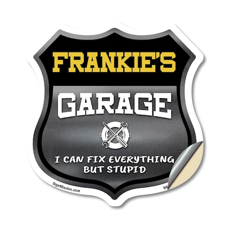 Signmission Frankie's Garage I Can Fix Everything But Stupid, 18 Inch X 18 Inch, Vinyl Decal SHI-D-18-490-FRANKIE