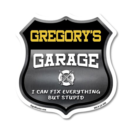 Signmission Gregory's Garage I Can Fix Everything But Stupid, 12 Inch X 12 Inch, Plastic Sign SHI-P-12-490-GREGORY