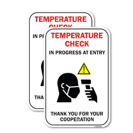 Signmission Temperature Check In Progress At Entry, 18'' X 24'' 2 Signs, Heavy Gauge Aluminum, 2PK A-1824-2PACK-25432