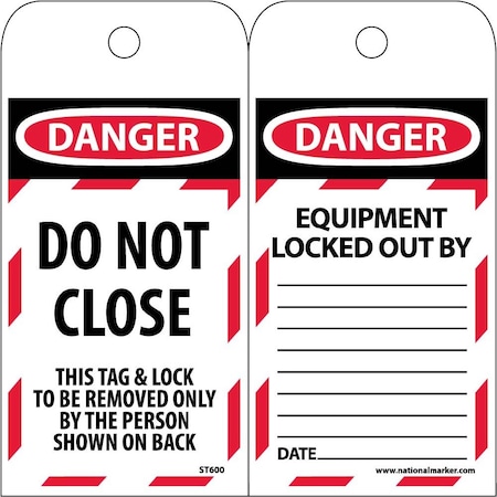 Nmc Tags, Danger, Do Not Close, 6X3, Synthetic Paper, Pk25 ST600