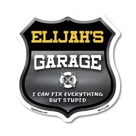 Signmission Elijah's Garage I Can Fix Everything But Stupid, 6 Inch X 6 Inch, Plastic Sign SHI-P-6-490-ELIJAH