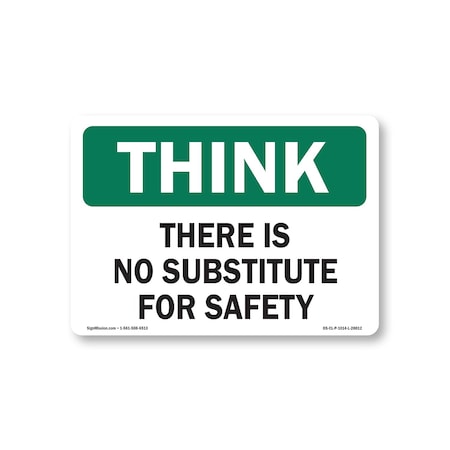 Signmission OSHA, There Is No Substitute For Safety, Size: 14in X 10in Rigid Plastic, OS-CL-P-1014-L-20012 OS-CL-P-1014-L-20012